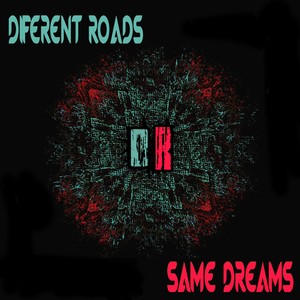 Diferent Roads, Same Dreams (New Year Album)