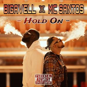 Hold On (feat. Bigavell) [Explicit]