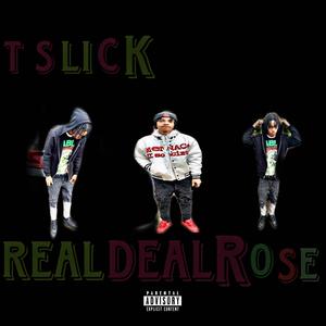 Real Deal Rose (feat. T Slick)