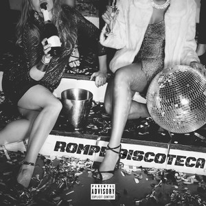 Rompe discoteca (Explicit)