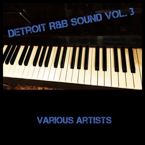 Detroit R&B Sound, Vol. 3