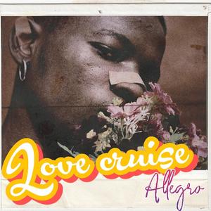 Love Cruise allegro (Explicit)