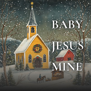 Baby Jesus Mine