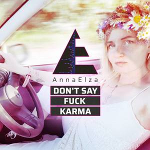 Don't say **** karma (Explicit)