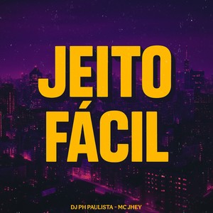 JEITO FACIL (Explicit)