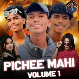 Pichee Mahi Volume 1 song