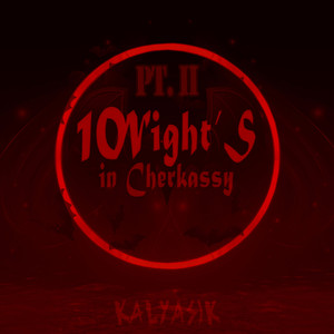 10 Night's in Cherkassy Pt. II (Explicit)