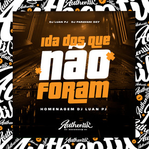Ida dos Que Não Voltaram - Homenagem Dj Luan Pj (Explicit)