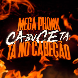 Mega Phonk - Ca Bu Ce Ta no Cabeção (Explicit)