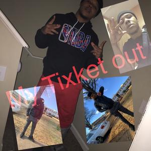 My Tixket Out (Explicit)