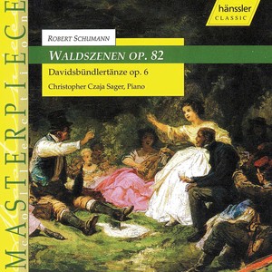 R. Schumann: Waldszenen, Op. 82 & Davidsbündlertänze, Op. 6