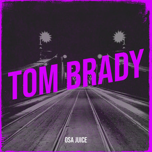 Tom Brady (Explicit)