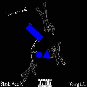 LET HER GO (feat. BrokenX999) (Explicit)