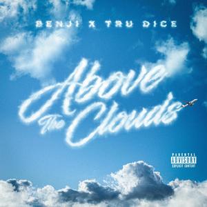 Above The Clouds (feat. Tru Dice) [Explicit]