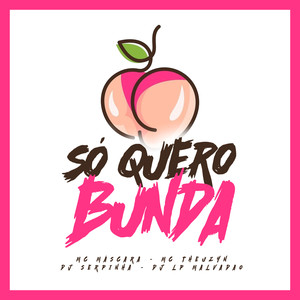 Só Quero Bunda (Explicit)