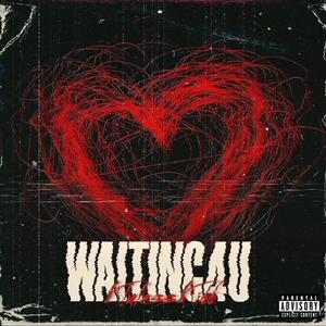 Waitin 4 U (Explicit)