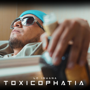 Toxicophatia (Explicit)
