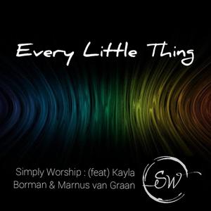 Every Little Thing(feat. Kayla Borman & Marnus Van Graan)