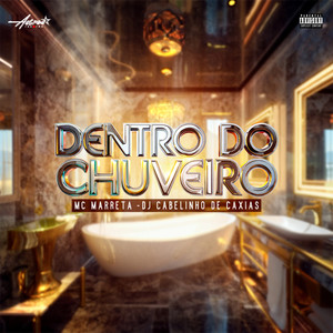 DENTRO DO CHUVEIRO (Explicit)