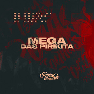 Mega das Pirikita (Explicit)