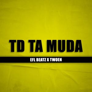 TD TA MUDA (feat. TWOEN) [Explicit]