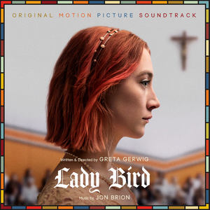 Lady Bird (Original Motion Picture Soundtrack) (伯德小姐 电影原声带)