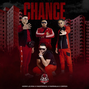 CHANCE (feat. Kerim Levrai, Madprince, Marsiglia, Orfedi) [Explicit]