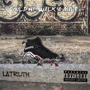 Couldn't Walk a Mile (Explicit)