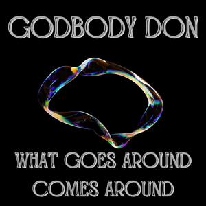 What Goes Around Comes Around (Explicit)