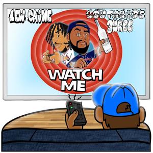 Watch Me (feat. Southside 3hree) [Explicit]