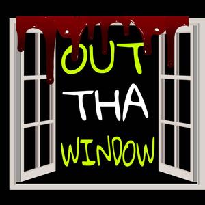 Out tha window (Explicit)