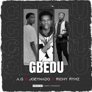 GBEDU (feat. AG & RICHY RYMZ) [Explicit]