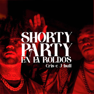 SHORTY PARTY EN LA ROLDOS (Explicit)