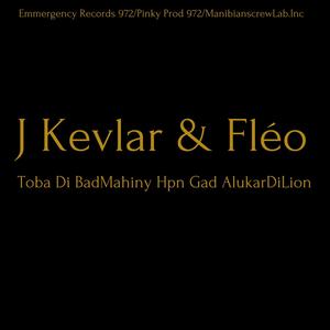 Ou C Ki Moon(feat. J Kevlar, Fléo & Toba Di Badmahiny Hpn Gad AlukarDiLion)