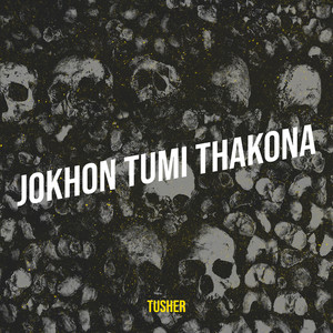 Jokhon Tumi Thakona