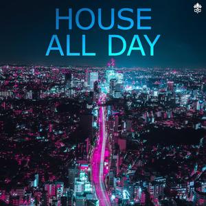 House All Day