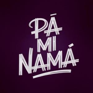 PA' MI NAMA'