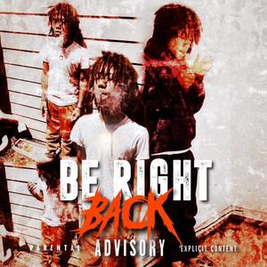 Be Right Back (Explicit)