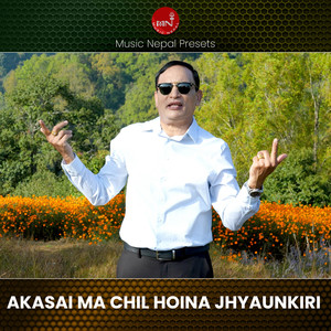 Akasai Ma Chil Hoina