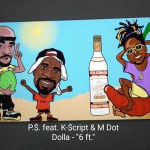 6ft(feat. K-$cript & M Dot Dolla) (Explicit)