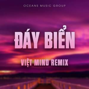 Đáy Biển (Việt Mino Remix)