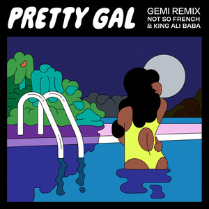 Pretty Gal (Gemi Remix|Explicit)