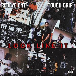 Look Like It (feat. REDEYE Ron & REDEYE Deezy) [Explicit]