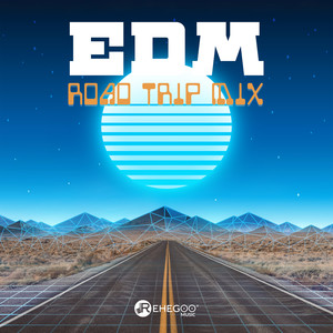 EDM Road Trip Mix