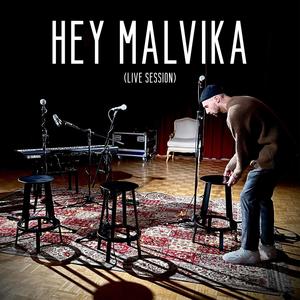 Hey Malvika (Live Session)