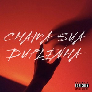 Chama Sua Duplinha (Explicit)