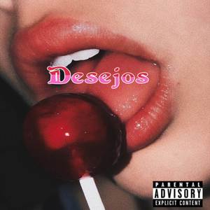 Desejos (Explicit)