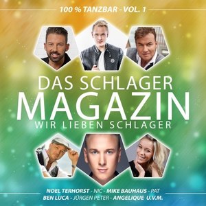 Das Schlager Magazin: Wir lieben Schlager, Vol. 1 (100% tanzbar)