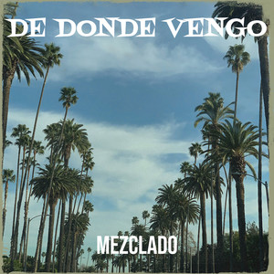 De Donde Vengo (Explicit)