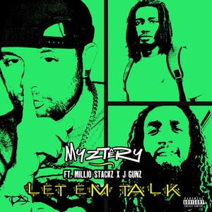 Let em Talk (feat. Millio Stackz & J Gunz) [Explicit]